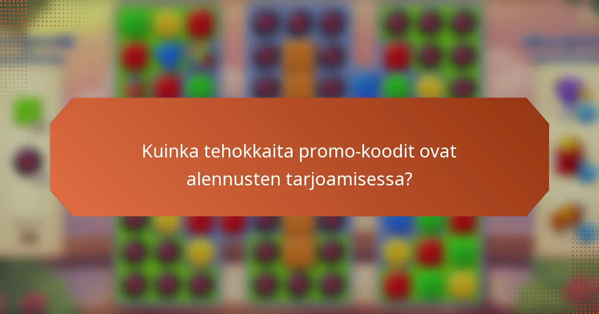 Kuinka tehokkaita promo-koodit ovat alennusten tarjoamisessa?