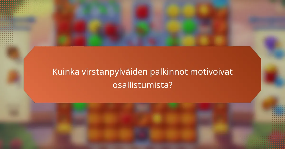 Kuinka virstanpylväiden palkinnot motivoivat osallistumista?