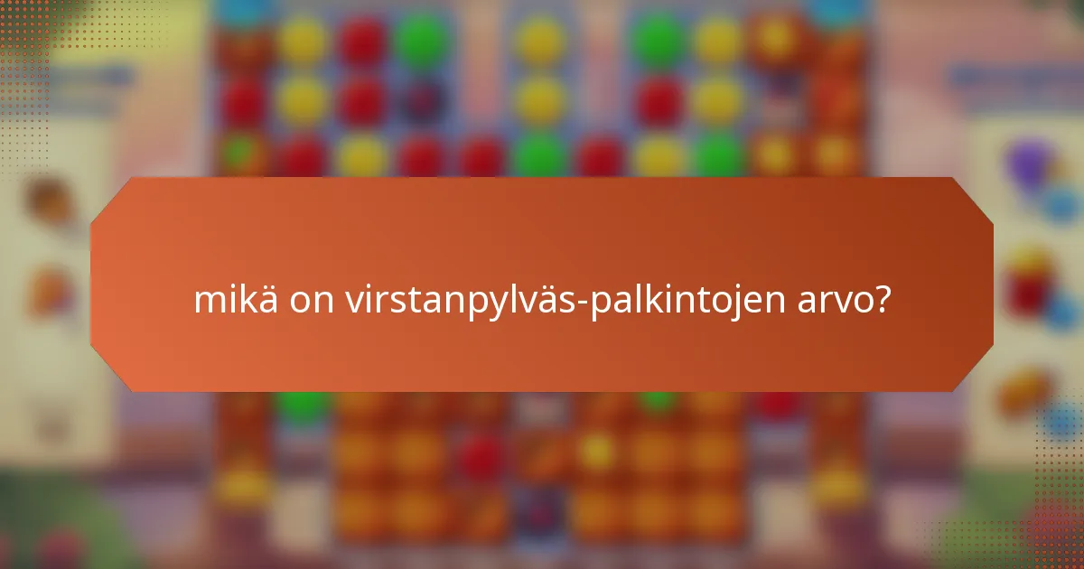 mikä on virstanpylväs-palkintojen arvo?