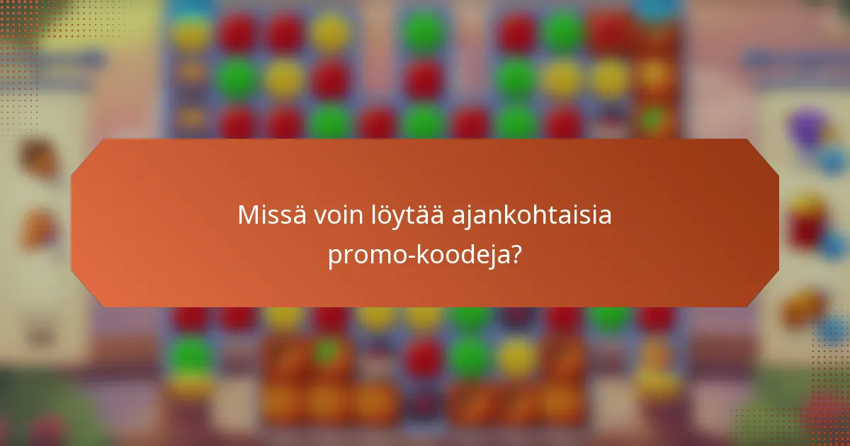 Missä voin löytää ajankohtaisia promo-koodeja?