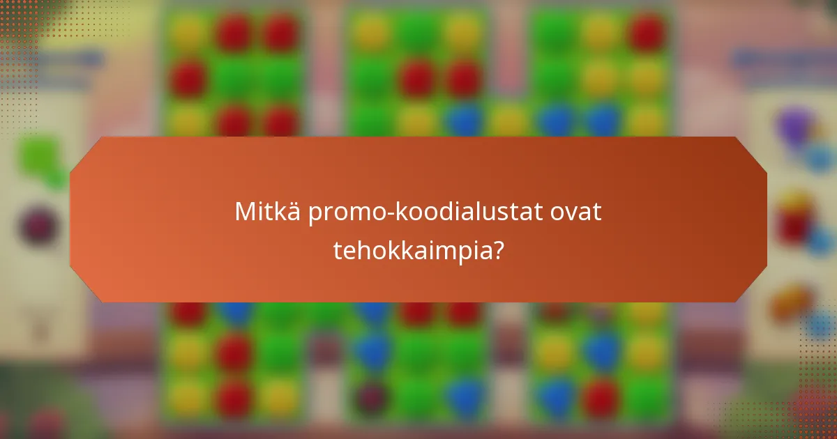 Mitkä promo-koodialustat ovat tehokkaimpia?